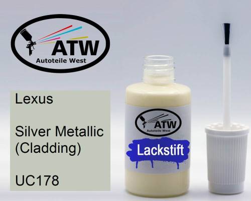 Lexus, Silver Metallic (Cladding), UC178: 20ml Lackstift, von ATW Autoteile West.